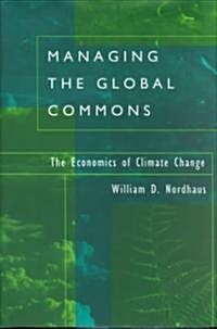 Managing the Global Commons: The Economics of Climate Change (Hardcover)