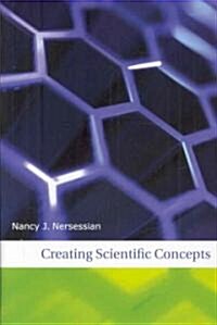 Creating Scientific Concepts (Hardcover)