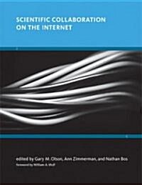 Scientific Collaboration on the Internet (Hardcover)