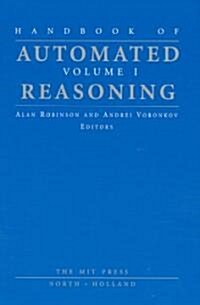 Handbook of Automated Reasoning (Hardcover)