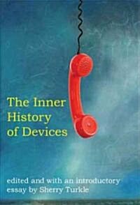 The Inner History of Devices (Hardcover)