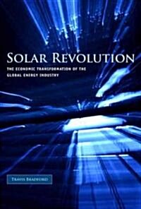 Solar Revolution: The Economic Transformation of the Global Energy Industry (Paperback)