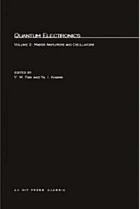 Quantum Electronics, Volume 2: Maser Amplifiers and Oscillators (Paperback)