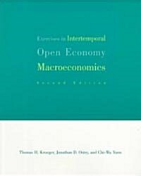 Exercises in Intertemporal Open-Economy Macroeconomics (Paperback, 2)