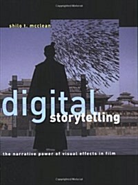 Digital Storytelling: The Narrative Power of Visual Effects in Film (Paperback)