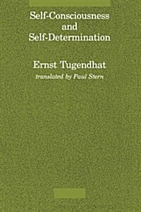 Self-Consciousness and Self-Determination (Paperback, Revised)