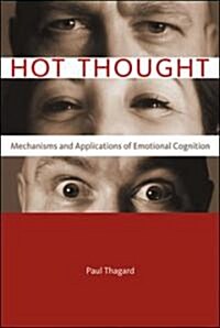 Hot Thought: Mechanisms and Applications of Emotional Cognition (Paperback)