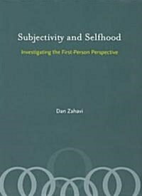 Subjectivity and Selfhood: Investigating the First-Person Perspective (Paperback)