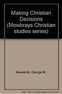 Making Christian Decisions (Paperback)