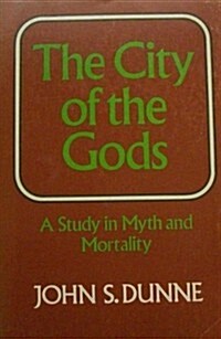 The City of the Gods: A Study in Myth and Mortality (Paperback)