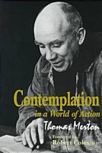 Contemplation in a World of Action: Second Edition, Restored and Corrected (Paperback, 2)