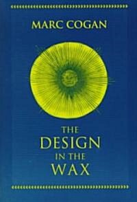 Design in the Wax: The Structure of the Divine Comedy and Its Meaning (Paperback)
