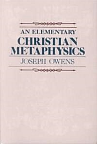 An Elementary Christian Metaphysics (Paperback)