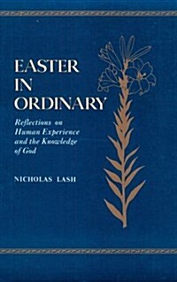 Easter in Ordinary: Reflections on Human Experience and the Knowledge of God (Paperback)