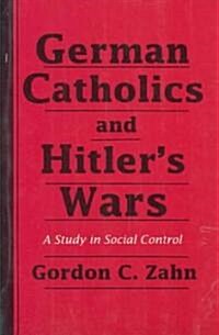 German Catholics and Hitler S Wars: Theology (Paperback, Revised)