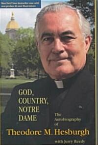 God Country Notre Dame: The Autobiography of Theodore M. Hesburgh (Hardcover, New)