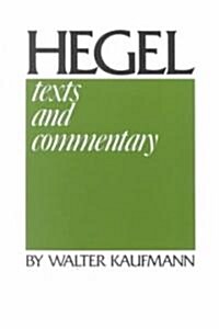 Hegel: Texts and Commentary (Paperback)