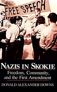 Nazis in Skokie: Freedom, Community, and the First Amendment (Paperback)