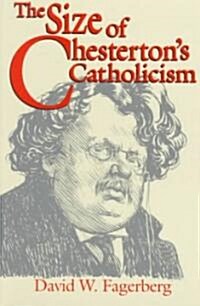 The Size of Chestertons Catholicism (Paperback)