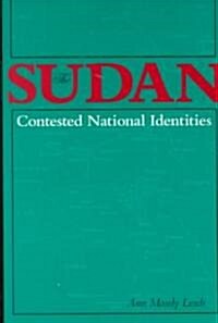 The Sudan-Contested National Identities (Paperback)