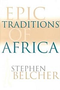 Epic Traditions of Africa (Paperback)