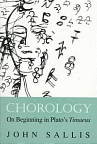Chorology: On Beginning in Platos Timaeus (Paperback)