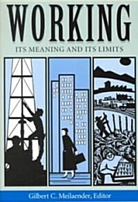 Working: Its Meanings and Its Limits (Paperback)