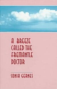 Breeze Called the Fremantle Doctor (Paperback)