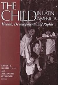 Child in Latin America: Health, Development, and Rights (Paperback)