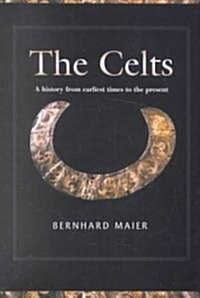 Celts: A History from Earliest Times to the Present (Paperback)