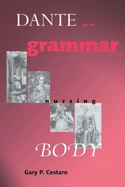 Dante Grammar of Nursing Body (Hardcover)