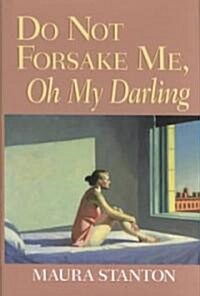 Do Not Forsake Me Oh My Darling (Hardcover)