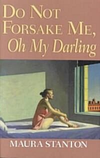 Do Not Forsake Me Oh My Darling (Paperback)