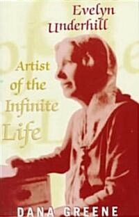 Evelyn Underhill: Artist of Infinite Life (Paperback)