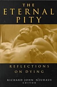 The Eternal Pity: Reflections on Dying (Paperback)