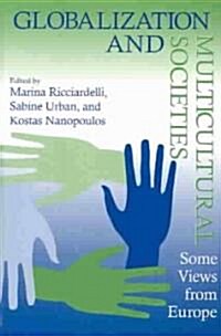 Globalization and Multicultural Societies: Some Views from Europe (Paperback)