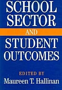 School Sector and Student Outcomes (Paperback)