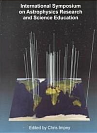 International Symposium Astrophysical: Research & Science (Paperback)