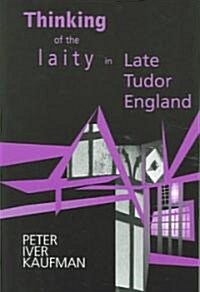Thinking of the Laity in Late Tudor England (Paperback)