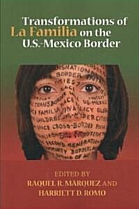 Transformations of La Familia on the U.S.-Mexico Border (Paperback)