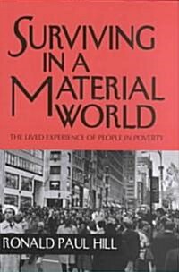 Surviving in a Material World: The Lived Experience of People in Poverty (Hardcover)