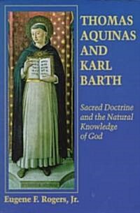 Thomas Aquinas and Karl Barth (Paperback)