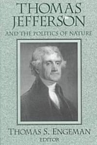 Thomas Jefferson and the Politics of Nature (Paperback)