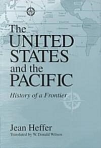 United States and the Pacific: History of a Frontier (Hardcover)