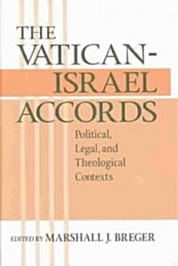 The Vatican Israel Accords: Political, Legal, and Theological Contexts (Hardcover)
