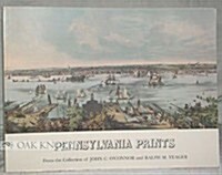 Pennsylvania Prints from the Collection of John C. OConnor and Ralph M. Yeager (Paperback)