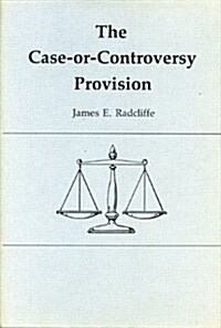 The Case or Controversy Provision (Hardcover)