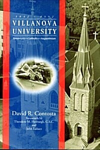 Villanova University, 1842 1992: American Catholic Augustinian (Hardcover)
