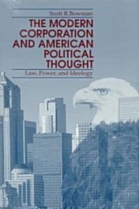 The Modern Corporation and American Political Thought: Law, Power, and Ideology (Paperback)