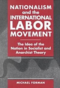 Nationalism and the International Labor Movement (Paperback)